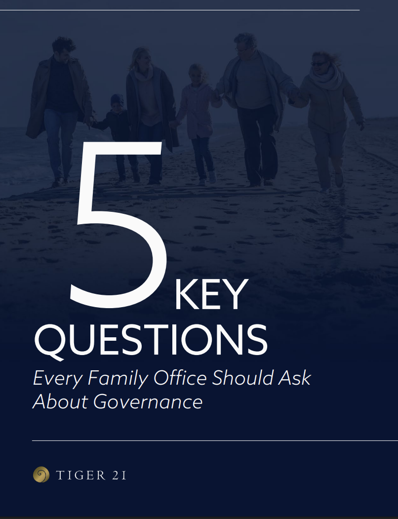 5 Key Questions Every Family Office Should Ask About Governance - TIGER 21